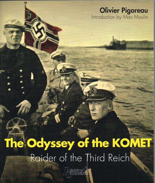 Image for THE ODYSSEY OF THE KOMET : RAIDER OF THE THIRD REICH