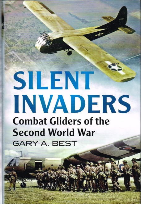 Image for SILENT INVADERS : COMBAT GLIDERS OF THE SECOND WORLD WAR