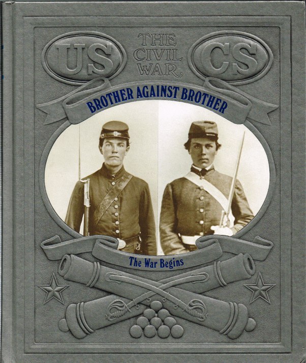 Image for TIME-LIFE: THE CIVIL WAR: BROTHER AGAINST BROTHER - THE WAR BEGINS