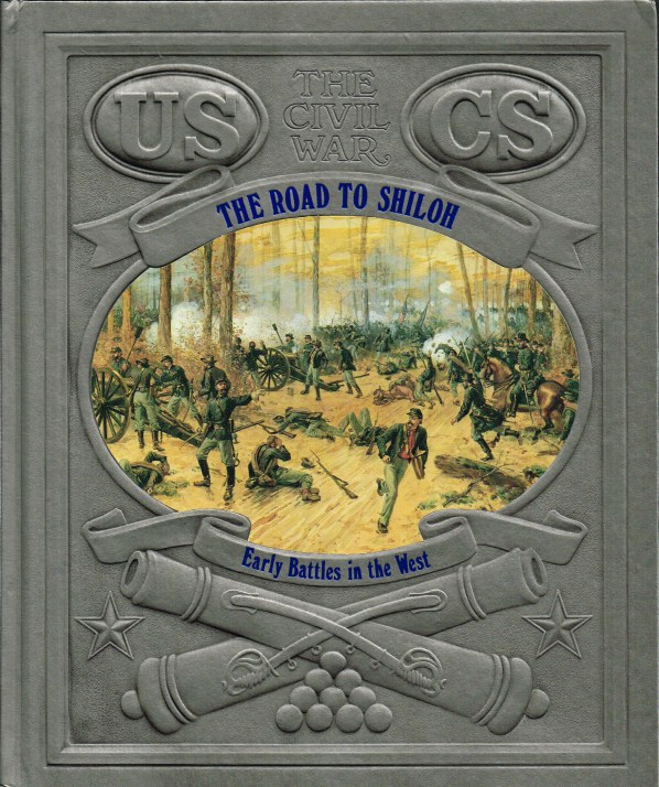 Image for TIME-LIFE: THE CIVIL WAR: THE ROAD TO SHILOH - EARLY BATTLES IN THE WEST