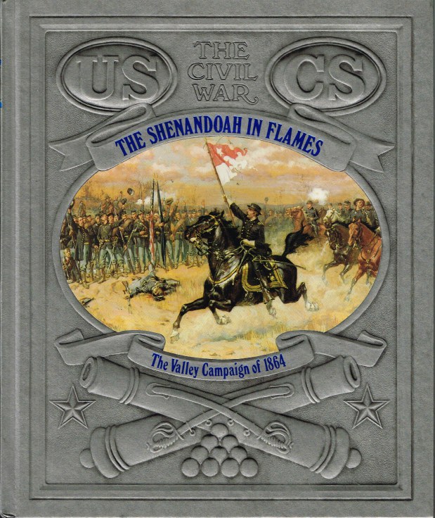 Image for TIME-LIFE: THE CIVIL WAR: THE SHENANDOAH IN FLAMES - THE VALLEY CAMPAIGN OF 1864