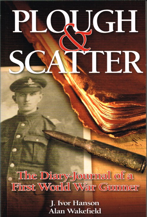 Image for PLOUGH & SCATTER : THE DIARY-JOURNAL OF A FIRST WORLD WAR GUNNER
