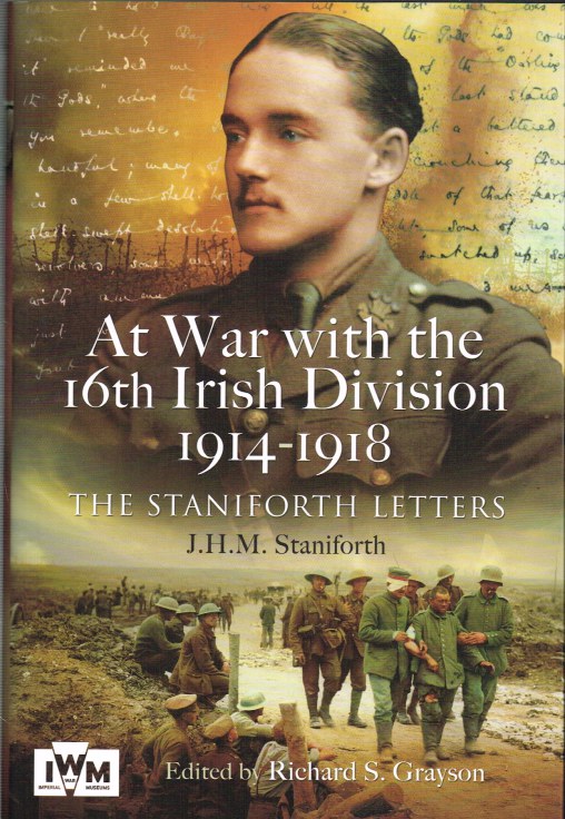 Image for AT WAR WITH THE 16TH IRISH DIVISION, 1914-1918 : THE STANIFORTH LETTERS