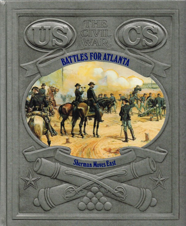 Image for TIME-LIFE: THE CIVIL WAR: BATTLES FOR ATLANTA - SHERMAN MOVES EAST