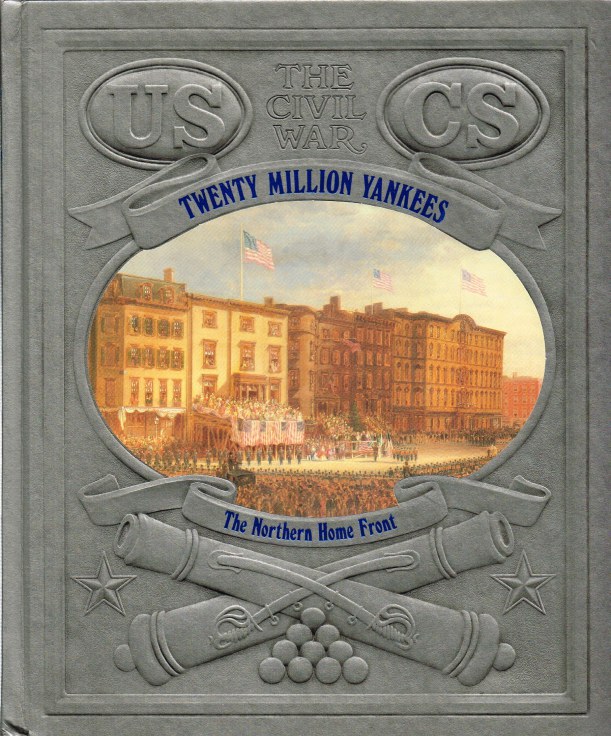 Image for TIME-LIFE: THE CIVIL WAR: TWENTY MILLION YANKEES - THE NORTHERN HOME FRONT