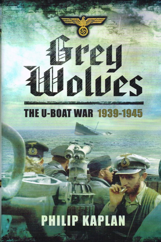 Image for GREY WOLVES : THE U-BOAT WAR 1939-1945