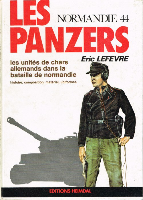 Image for LES PANZERS : NORMANDIE 44 - LES UNITES DE CHARS ALLEMANDS DANS LA BATAILLE DE NORMANDIE (FRENCH TEXT)