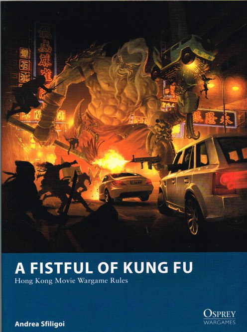 Image for A FISTFUL OF KUNG FU: HONG KONG MOVIE WARGAME RULES
