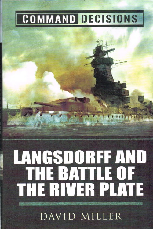 Image for COMMAND DECISIONS: LANGSDORFF AND THE BATTLE OF THE RIVER PLATE