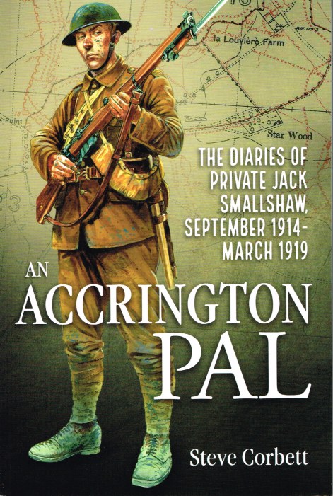 Image for AN ACCRINGTON PAL: THE DIARIES OF PRIVATE JACK SMALLSHAW, SEPTEMBER 1914 - MARCH 1919