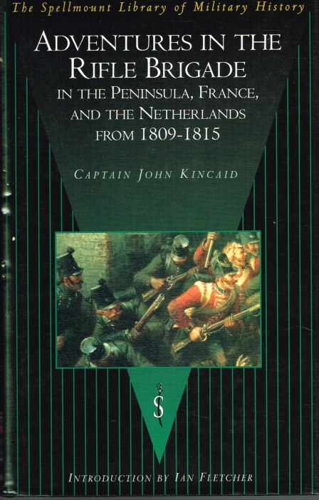 Image for ADVENTURES IN THE RIFLE BRIGADE IN THE PENINSULA, FRANCE AND THE NETHERLANDS FROM 1809 TO 1815