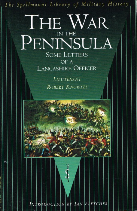 Image for THE WAR IN THE PENINSULAR: SOME LETTERS OF A LANCASHIRE OFFICER