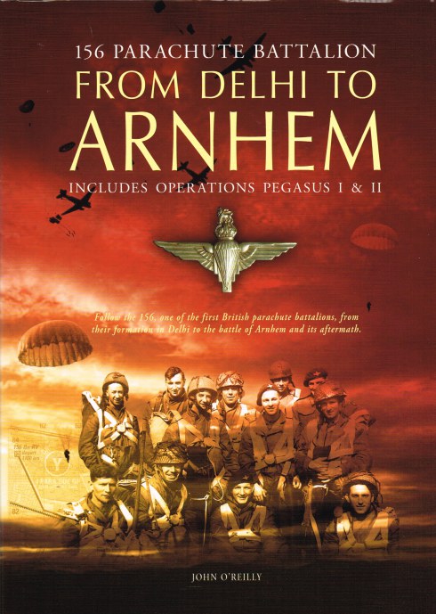 Image for FROM DELHI TO ARNHEM : 156 PARACHUTE BATTALION (SIGNED COPY)