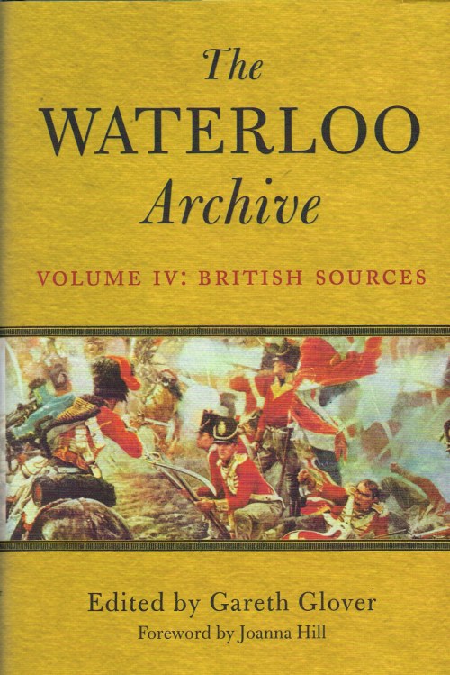 Image for THE WATERLOO ARCHIVE VOLUME IV: BRITISH SOURCES