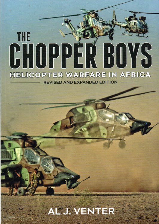 Image for CHOPPER BOYS: HELICOPTER WARFARE IN AFRICA (REVISED AND EXPANDED EDITION)
