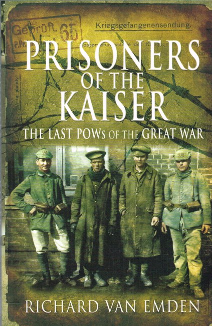 Image for PRISONERS OF THE KAISER: THE LAST POWS OF THE GREAT WAR