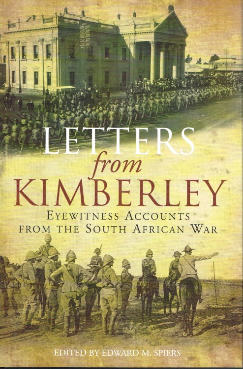 Image for LETTERS FROM KIMBERLEY : EYEWITNESS ACCOUNTS FROM THE SOUTH AFRICAN WAR