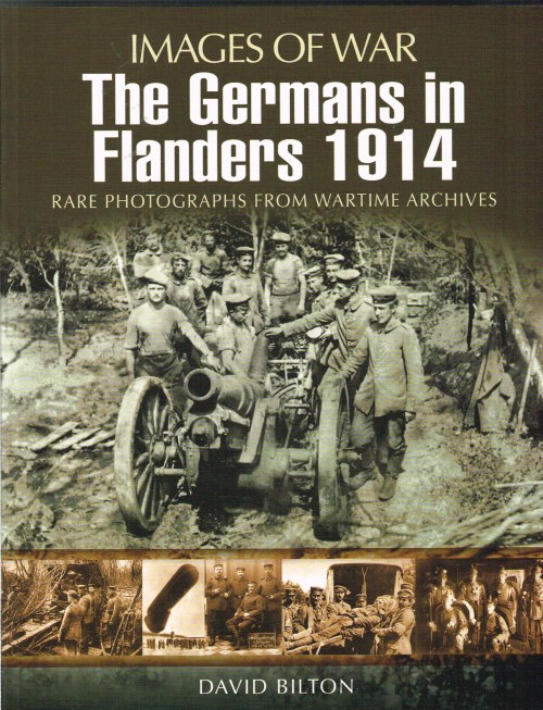 Image for IMAGES OF WAR: THE GERMANS IN FLANDERS 1914