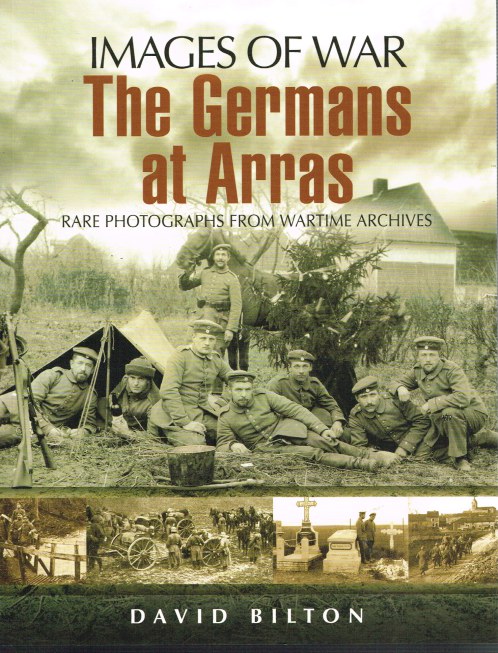 Image for IMAGES OF WAR: THE GERMANS AT ARRAS