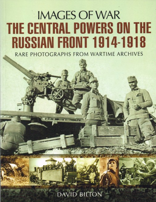 Image for IMAGES OF WAR: THE CENTRAL POWERS ON THE RUSSIAN FRONT 1914-1918