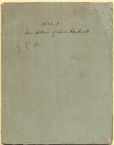 Image for FOUR LETTERS OF LORD WENTWORTH, AFTERWARDS EARL OF STRAFFORD, WITH A POEM ON HIS ILLNESS