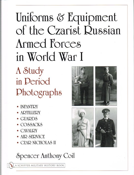 Image for UNIFORMS AND EQUIPMENT OF THE CZARIST RUSSIAN ARMED FORCES IN WORLD WAR I : A STUDY IN PERIOD PHOTOGRAPHS