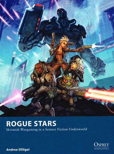 Image for ROGUE STARS: SKIRMISH WARGAMING IN A SCIENCE FICTION UNDERWORLD