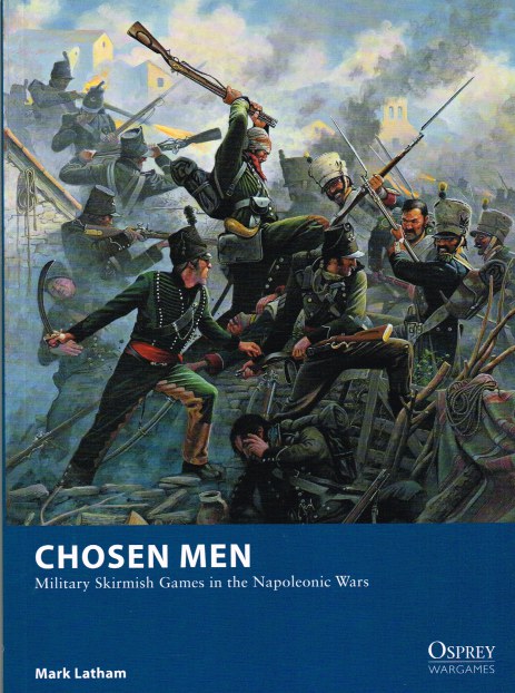 Image for CHOSEN MEN: MILITARY SKIRMISH GAMES IN THE NAPOLEONIC WARS
