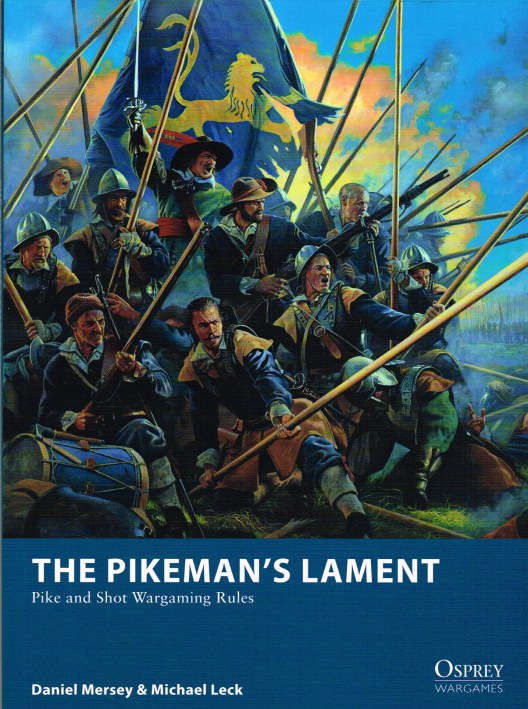 Image for THE PIKEMAN'S LAMENT: PIKE AND SHOT WARGAMING RULES