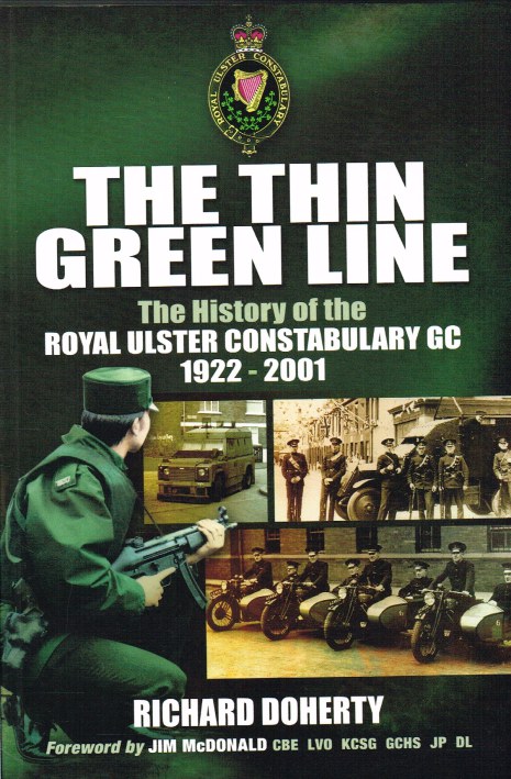 Image for THE THIN GREEN LINE: THE HISTORY OF THE ROYAL ULSTER CONSTABULARY GC 1922-2001