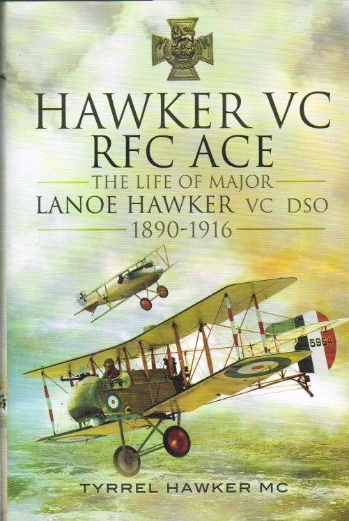 Image for HAWKER VC - RFC ACE: THE LIFE OF MAJOR LANOE HAWKER VC DSO 1890-1916