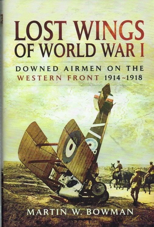 Image for LOST WINGS OF WORLD WAR I: DOWNED AIRMEN ON THE WESTERN FRONT 1914-1918