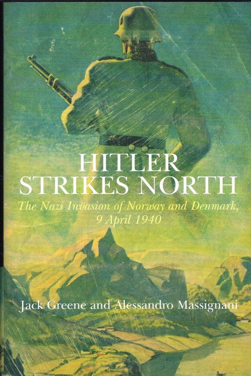 Image for HITLER STRIKES NORTH : THE NAZI INVASION OF NORWAY AND DENMARK, 9 APRIL 1940