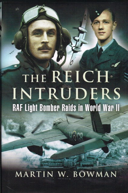 Image for THE REICH INTRUDERS: RAF LIGHT BOMBER RAIDS IN WORLD WAR II