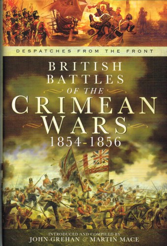Image for DESPATCHES FROM THE FRONT : BRITISH BATTLES OF THE CRIMEAN WARS 1854-1856