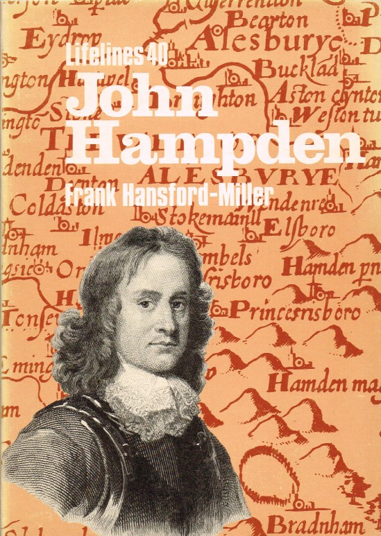 Image for JOHN HAMPDEN : AN ILLUSTRATED LIFE OF JOHN HAMPDEN 1594-1643