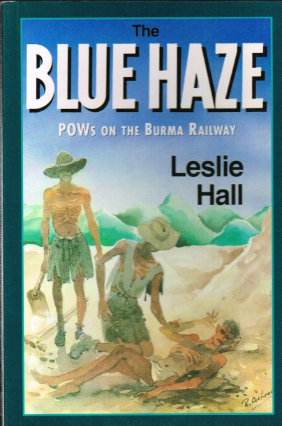 Image for THE BLUE HAZE: POWS ON THE BURMA RAILWAY