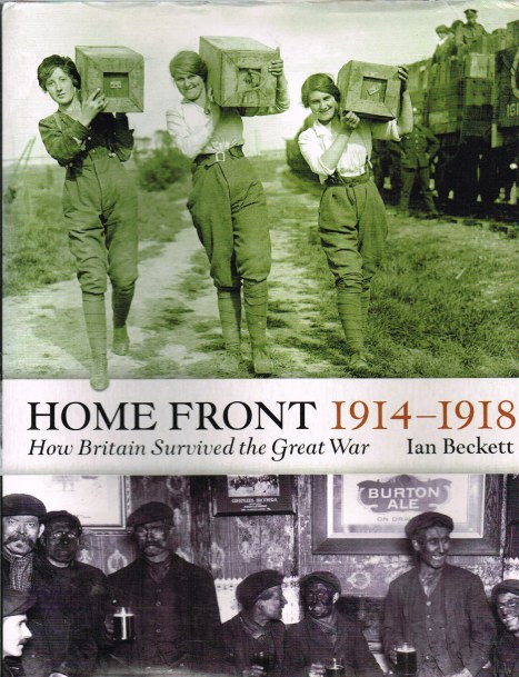 Image for HOME FRONT 1914-1918: HOW BRITAIN SURVIVED THE GREAT WAR