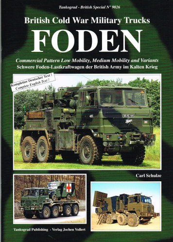 Image for BRITISH COLD WAR MILITARY TRUCKS FODEN : COMMERCIAL PATTERN LOW MOBILITY, MEDIUM MOBILITY AND VARIANTS