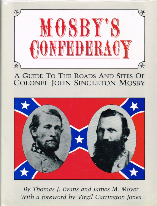 Image for MOSBY'S CONFEDERACY: A GUIDE TO THE ROADS AND SITES OF COLONEL JOHN SINGLETON MOSBY