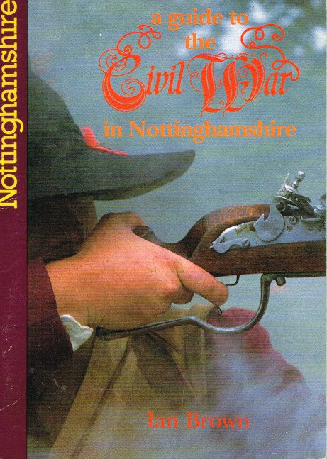 Image for A GUIDE TO THE CIVIL WAR IN NOTTINGHAMSHIRE
