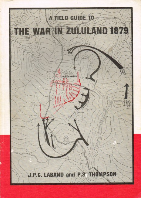 Image for A FIELD GUIDE TO THE WAR IN ZULULAND 1879
