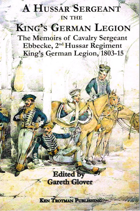 Image for A HUSSAR SERGEANT IN THE KING'S GERMAN LEGION