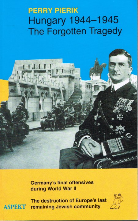 Image for HUNGARY 1944-1945 : THE FORGOTTEN TRAGEDY