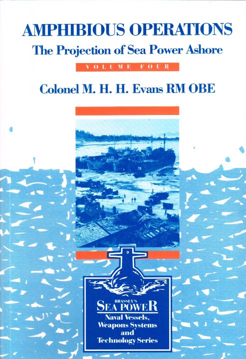 Image for BRASSEY'S SEA POWER VOLUME 4: AMPHIBIOUS OPERATIONS - THE PROJECTION OF SEA POWER ASHORE