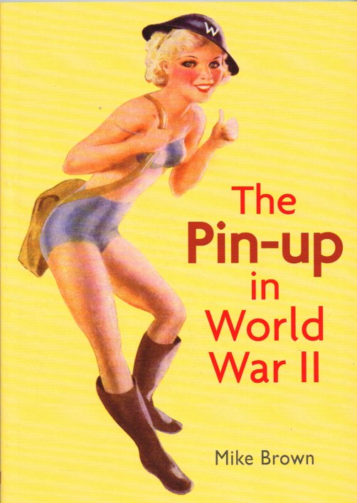 Image for THE PIN-UP IN WORLD WAR II
