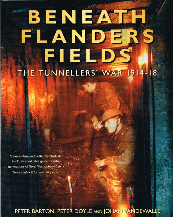 Image for BENEATH FLANDERS FIELDS: THE TUNNELLERS' WAR 1914-18