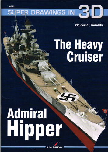 Image for SUPER DRAWINGS IN 3D : THE HEAVY CRUISER ADMIRAL HIPPER