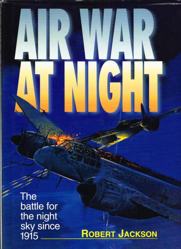Image for AIR WAR AT NIGHT: THE BATTLE FOR THE NIGHT SKY SINCE 1915