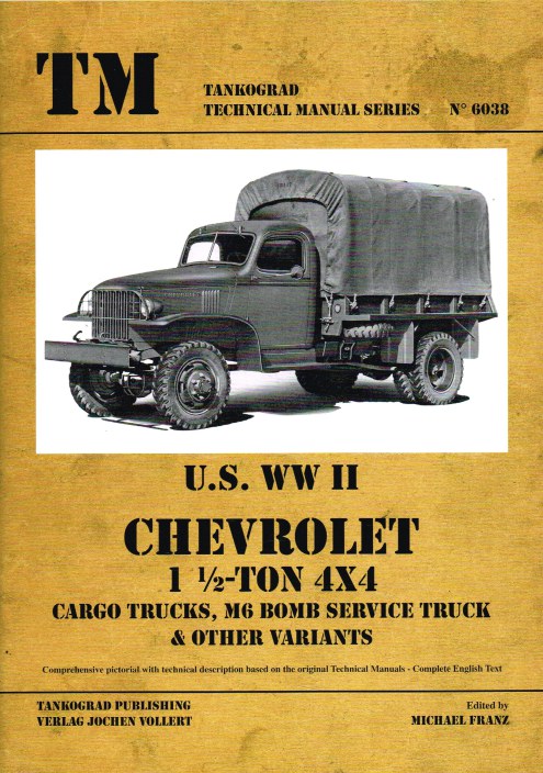 Image for US WW II CHEVROLET 1 1/2-TON 4X4 CARGO TRUCKS, M6 BOMB SERVICE TRUCK & OTHER VARIANTS